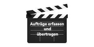 Aufträge erfassen & übertragen