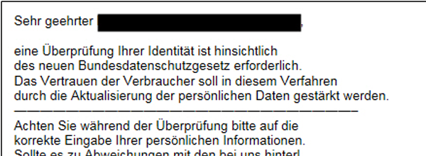 Beispiel einer Phishing-Mail mit der Aufforderung aufgrund des neuen Bundesdatenschutzgesetzes persönliche Daten zur Überprüfung der Identität einzugeben